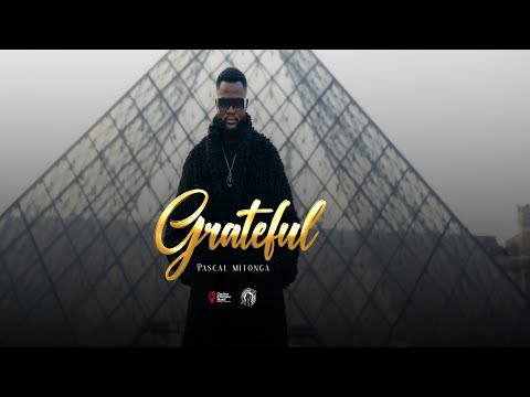 Pascal Mitonga I Grateful (Clip officiel)