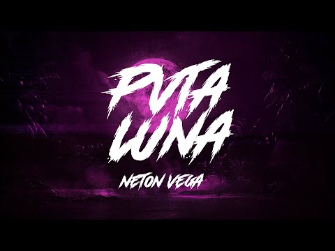 Neton Vega - Pvta Luna (Video Lyric)