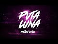 Neton Vega - Pvta Luna (Video Lyric)
