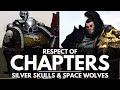 RESPECT OF SPACE MARINE CHAPTERS THE SPACE WOLVES AND SILVER SKULLS