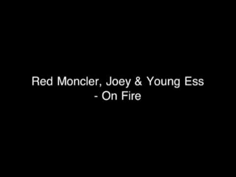 Red Moncler, Joey & Young Ess
