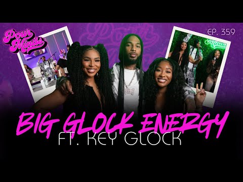 POUR MINDS | Episode 359: Big Glock Energy ft. Key Glock
