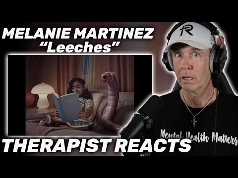 Therapist REACTS to Melanie Martinez - Leeches (Official Video)