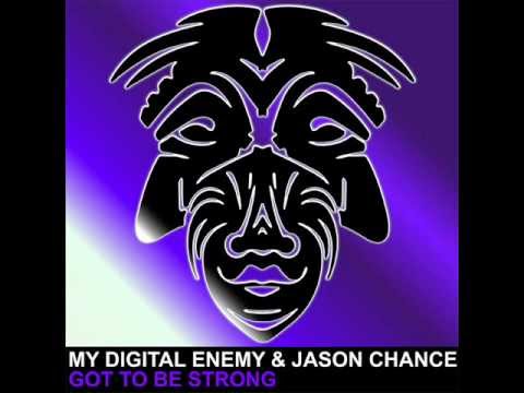 My Digital Enemy & Jason Chance - Got To Be Strong [Zulu Records]