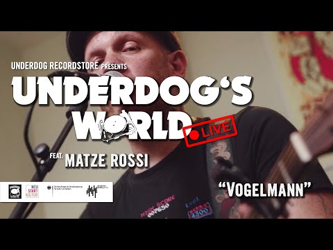 Matze Rossi - Vogelmann | Underdog's World - LIVE
