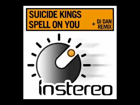 Suicide Kings - Spell On You (Original Mix)