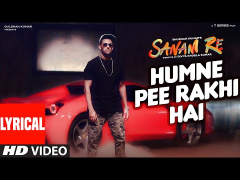 Humne Pee Rakhi Hai (Lyrical) — watch video