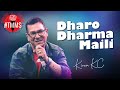 Dharo Dharma Maili - Kiran KC (Rata Makai)