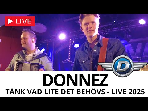 Donnez  - Tänk vad lite det behövs (Live 2025)
