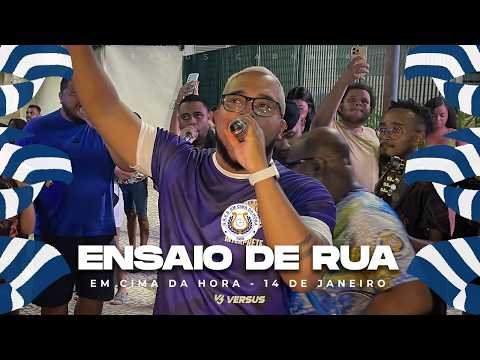 EM CIMA DA HORA 2026 - ENSAIO DE RUA COMPLETO - 14/01