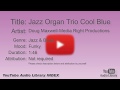 Jazz Organ Trio Cool Blue Doug Maxwell Media Right Productions Jazz Blues Funky YouTube Au
