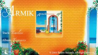 Armik – OFFICIAL - Timeless; Nouveau Flamenco, Romantic Spanish Guitar