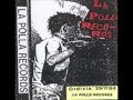 La Polla Records - El Sitio Donde Yo Vivo + Tope Bwana + Delincuencia