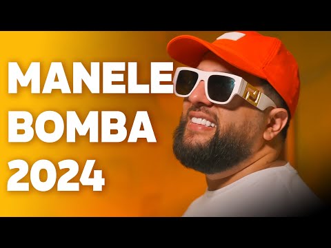 Manele Bomba 2024 💣 Mix Manele Noi Hit 💣 Muzica Manele Top 2024