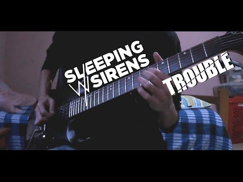 Trouble - Sleeping With Sirens