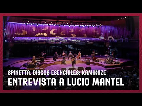 Spinetta. Discos esenciales: Kamikaze | Entrevista a Lucio Mantel