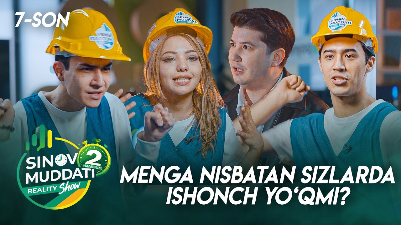 Sinov Muddati 2-mavsum 7-son - MENGA NISBATAN SIZLARDA ISHONCH YO‘QMI?