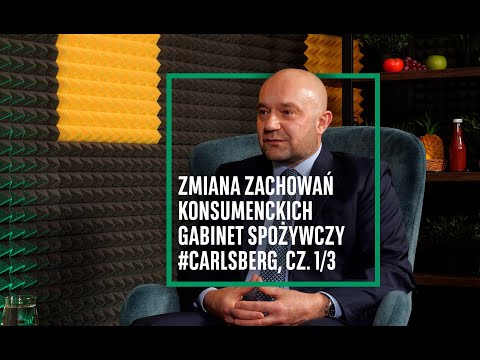 Zmiana zachowań konsumenckich | Gabinet Spożywczy #21 Carlsberg cz. 1/3