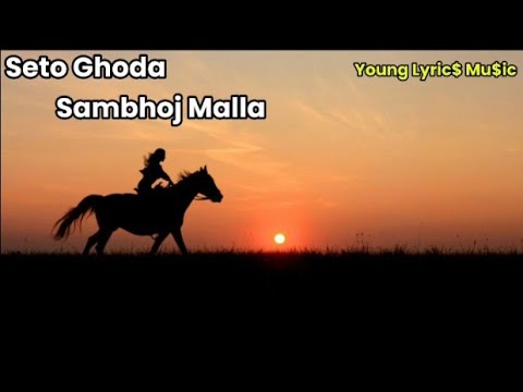 Sambhoj Malla-Seto Ghoda Chadera || [ Hijo Rati Sapanima ] || (Lyrics Video)