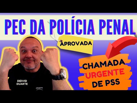 DEPEN PR 2021  - PEC DA POLÍCIA PENAL DO PR - APROVADA  |  CHAMADA URGENTE PSS