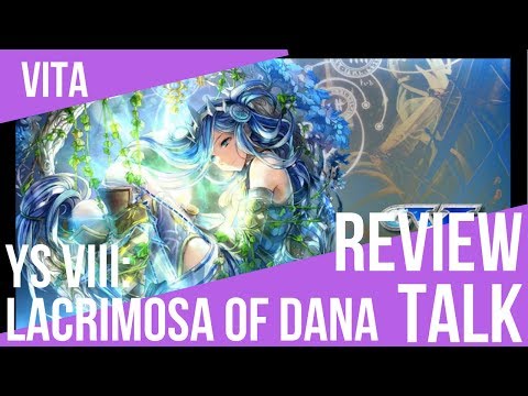 REVIEW TALK: Ys VIII: Lacrimosa of Dana (PS Vita)