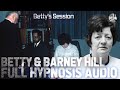 Betty And Barney Hill The Raw Alien Abduction Hypnosis Session Audio Betty S Session