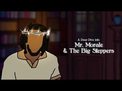 A Deep Dive into Kendrick Lamar's Mr. Morale & The Big Steppers