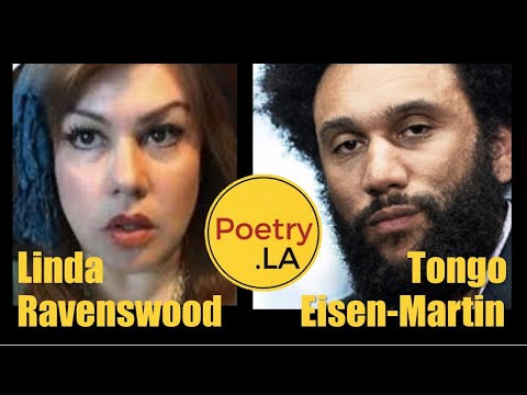 Tongo Eisen-Martin & Linda Ravenswood - Poet Conversation