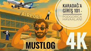 Karadağ'a giriş 101 - Podgorica havaalanı Dolandıralacaksınız! 4K