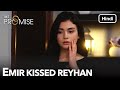 Emir kissed Reyhan | The Promise Episode 54 (Hindi Dubbed)