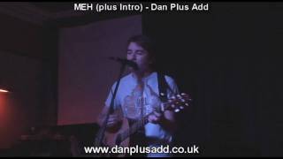 MEH (plus Intro) - Dan Plus Add