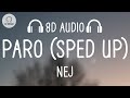 Nej Paro Sped Up 8D AUDIO