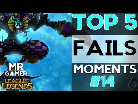 league of legends Top5 Fails Part 14 MR GAMER