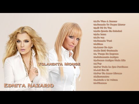 Ednita Nazario y Yolandita Monge  Sus Grandes Exitos Mix II Top 20 Mejores Canciones
