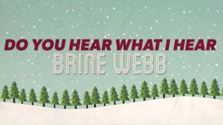 Songs for the Season - Brine Webb - Do You Hear What I Hear