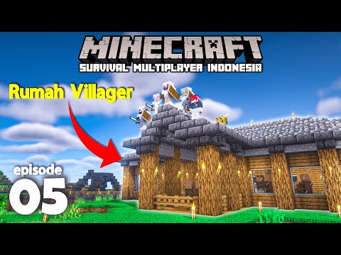 Minecraft Survival Indonesia Multiplayer 1.18.2 (Ep.5) - Building a House for a Villager