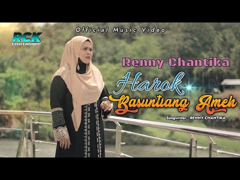 RENNY CHANTIKA _HAROK BASUNTIANG AMEH | Official MV | SlowRock Minang Terbaru2022 | RCK ENTERTAIMENT