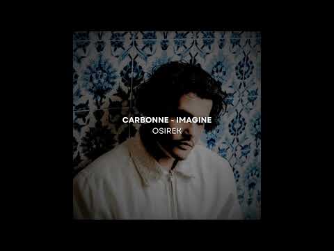 Carbonne - Imagine (OSIREK remix)