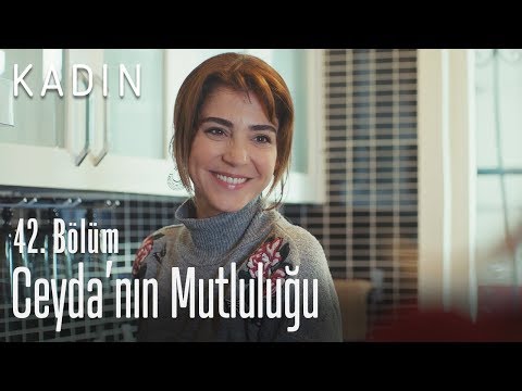 Ceyda'nın mutluluğu - Kadın 42. Bölüm