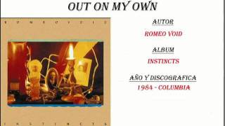 Romeo Void - Out On My Own (1984)