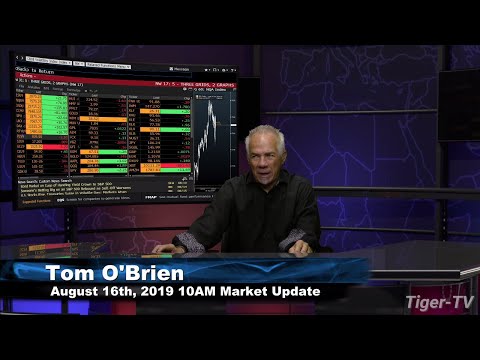 August 16th 2019, 10AM ET Market Update with Tom O'Brien on TFNN