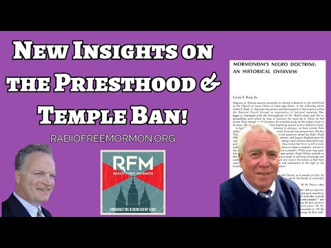 New Insights on the Priesthood & Temple Ban!: RFM: 292