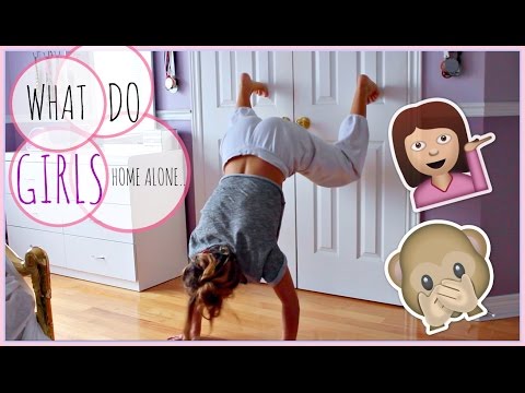 What GIRLS Do Home ALONE! Video