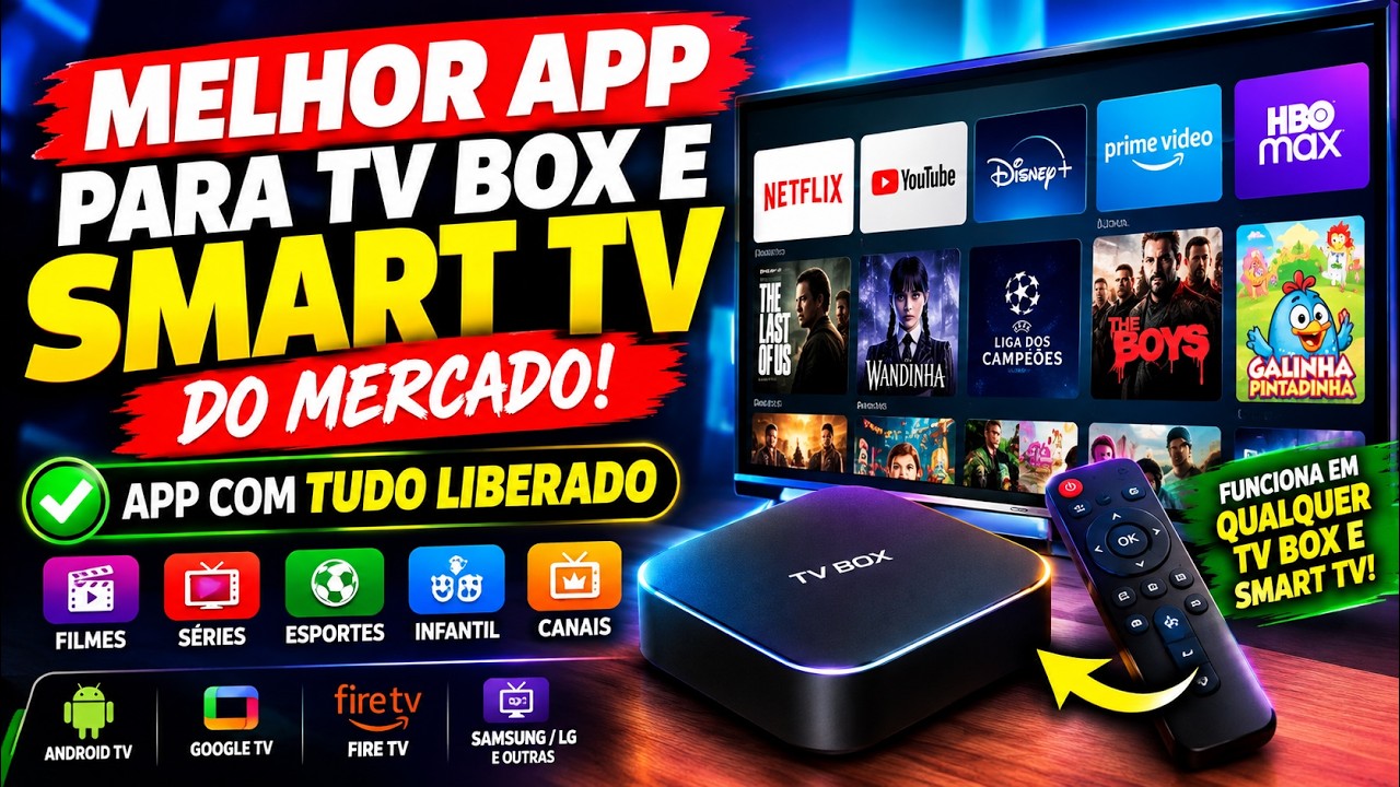 🔥 MELHOR APP PARA TV BOX E SMART TV DO MERCADO! APP COM TUDO LIBERADO - APLICATIVO BOM PARA TV BOX