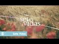 Sete Vidas Veja Abertura Da Novela Das Seis Da Globo
