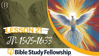 BSF - John - Lesson 21 - Jn 15:26-16:33