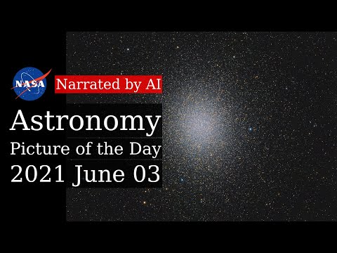 APOD: 2021-06-03 - Millions of Stars in Omega Centauri (Narrated by Joanna)