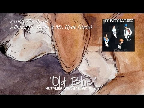 Old Blue - The Byrds (1969) Remaster Audio HD VIdeo Rainbow Bridge
