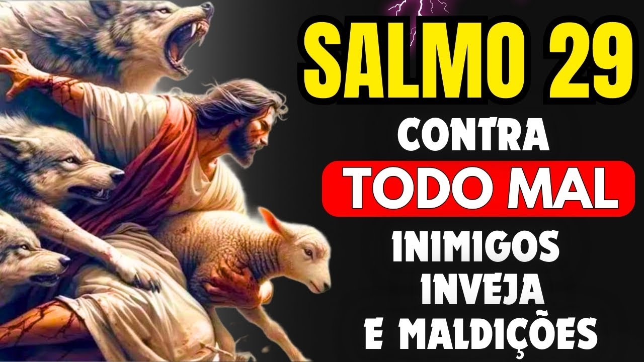 SALMO 29: Contra Inimigos, Bruxarias, Inveja, Maldições, Pragas e todo tipo de Maldade.
