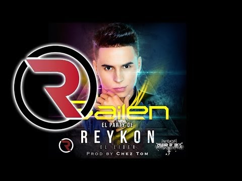 Bailen (El Party de Reykon) [Canción Oficial] - Reykon el Líder. ®